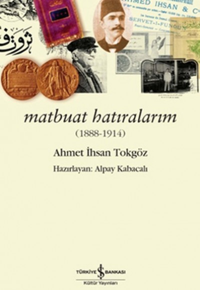 Matbuat Hatıralarım Matbuat Hatıralarım