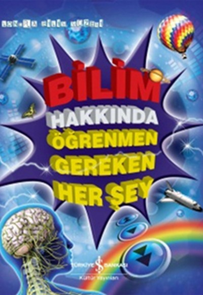 Bilim Hakkında Öğrenmen Gereken Her Şey Bilim Hakkında Öğrenmen Gereken Her Şey