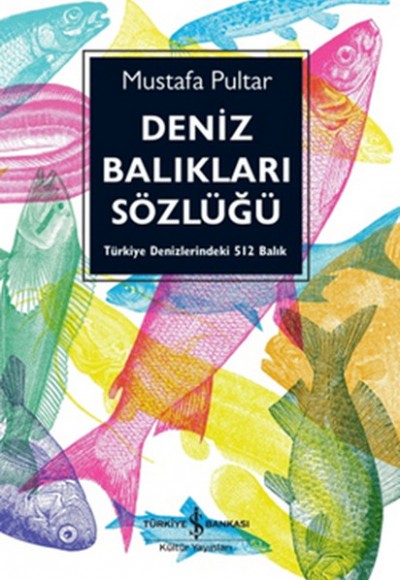 Deniz Balıkları Sözlüğü Deniz Balıkları Sözlüğü