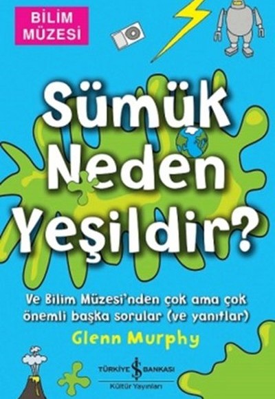 Sümük Neden Yeşildir? Sümük Neden Yeşildir?
