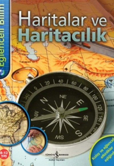 Eğlenceli Bilim - Haritalar ve Haritacılık Eğlenceli Bilim - Haritalar ve Haritacılık