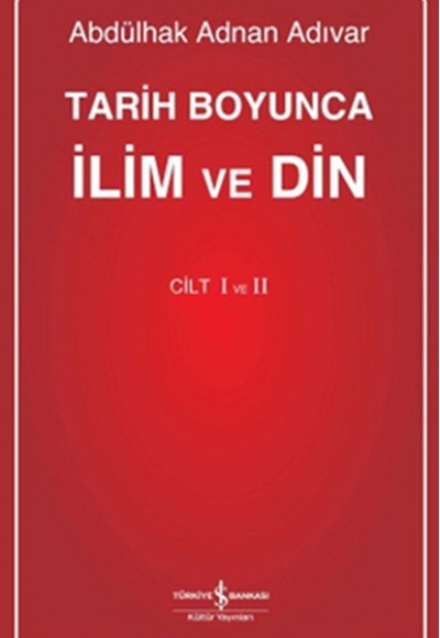 Tarih Boyunca İlim ve Din - Cilt1/2 Tarih Boyunca İlim ve Din - Cilt1/2