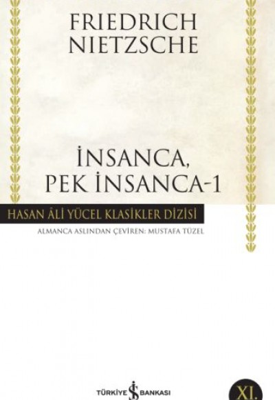 İnsanca Pek İnsanca-1 - Hasan Ali Yücel Klasikleri İnsanca Pek İnsanca-1 - Hasan Ali Yücel Klasikleri