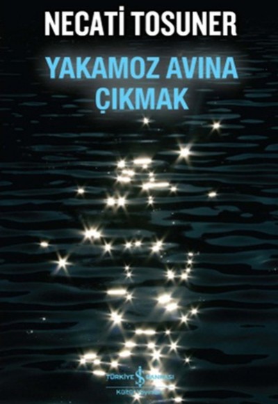 Yakamoz Avına Çıkmak Yakamoz Avına Çıkmak