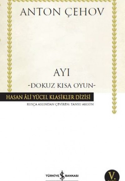 Ayı - Dokuz Kısa Oyun - Hasan Ali Yücel Klasikleri Ayı - Dokuz Kısa Oyun - Hasan Ali Yücel Klasikleri