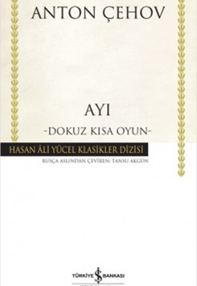 Ayı Dokuz Kısa Oyun - Hasan Ali Yücel Klasikleri (Ciltli) Ayı Dokuz Kısa Oyun - Hasan Ali Yücel Klasikleri (Ciltli)
