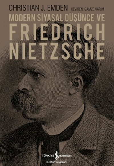 Modern Siyasal Düşünce ve Friedrich Nietzsche Modern Siyasal Düşünce ve Friedrich Nietzsche