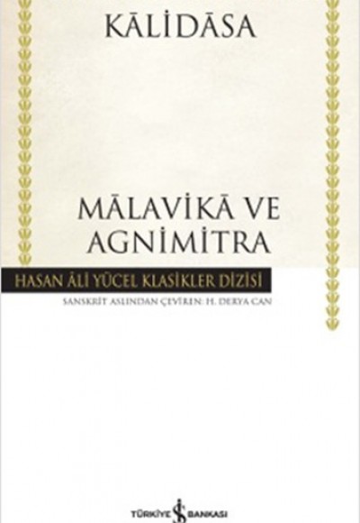Malavika ve Agnimitra - Hasan Ali Yücel Klasikleri (Ciltli) Malavika ve Agnimitra - Hasan Ali Yücel Klasikleri (Ciltli)