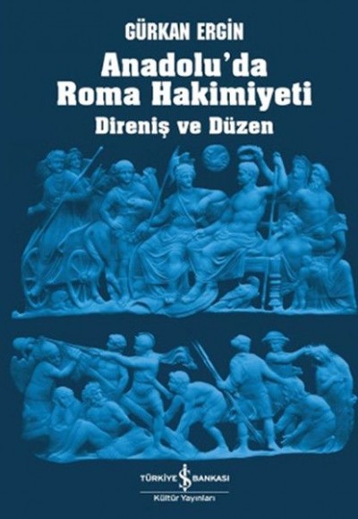 Anadolu'da Roma Hakimiyeti Anadolu'da Roma Hakimiyeti
