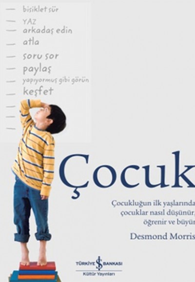 Çocuk - Çocukluğun İlk Yaşlarında Çocuklar Nasıl Düşünür, Öğrenir ve Büyür Çocuk - Çocukluğun İlk Yaşlarında Çocuklar Nasıl Düşünür, Öğrenir ve Büyür