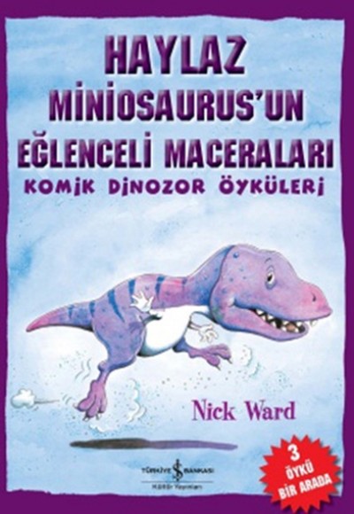 Haylaz Miniosaurus'un Eğlenceli Maceraları / Komik Dinozor Öyküleri Haylaz Miniosaurus'un Eğlenceli Maceraları / Komik Dinozor Öyküleri