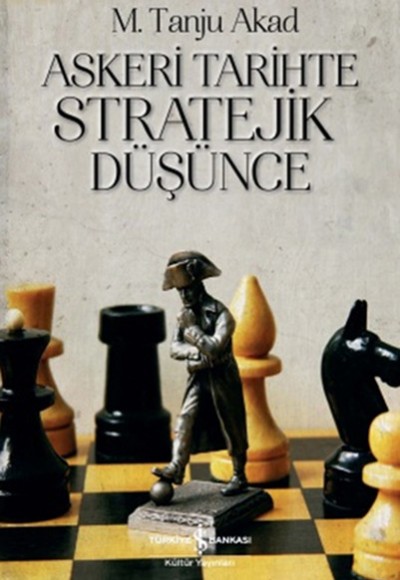 Askeri Tarihte Stratejik Düşünce Askeri Tarihte Stratejik Düşünce