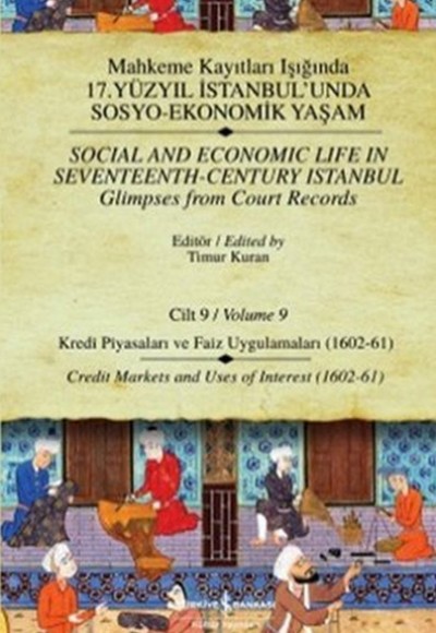 Mahkeme Kayıtları - Cilt 9 - Kredi Piyasaları ve Faiz Uygulamaları (1602-61) Mahkeme Kayıtları - Cilt 9 - Kredi Piyasaları ve Faiz Uygulamaları (1602-61)