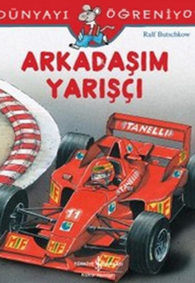 Dünyayı Öğreniyorum - Arkadaşım Yarışçı Dünyayı Öğreniyorum - Arkadaşım Yarışçı