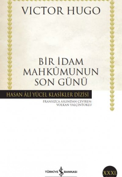 Bir İdam Mahkumunun Son Günü - Hasan Ali Yücel Klasikleri Bir İdam Mahkumunun Son Günü - Hasan Ali Yücel Klasikleri