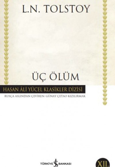 Üç Ölüm - Hasan Ali Yücel Klasikleri Üç Ölüm - Hasan Ali Yücel Klasikleri