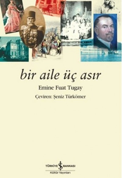 Bir Aile Üç Asır Bir Aile Üç Asır