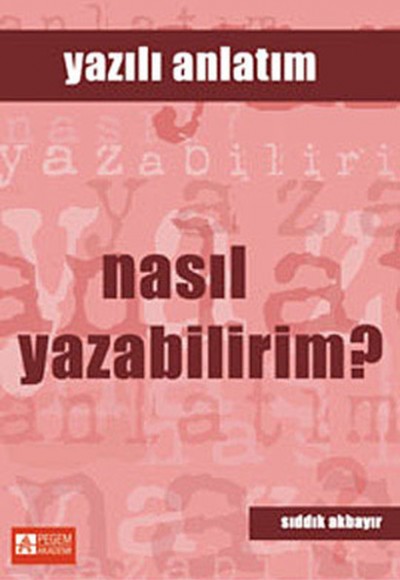 Yazılı Anlatım - Nasıl Yazabilirim? Yazılı Anlatım - Nasıl Yazabilirim?