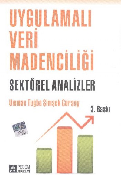 Uygulamalı Veri Madenciliği Sektörel Analizler Uygulamalı Veri Madenciliği Sektörel Analizler