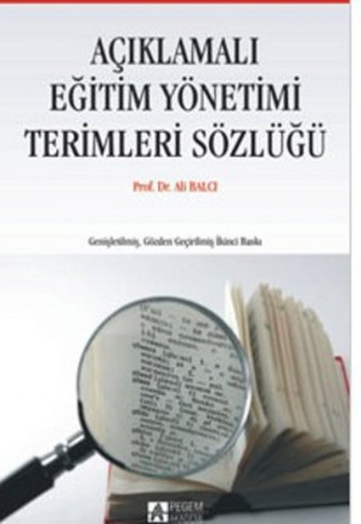 Açıklamalı Eğitim Yönetimi Terimleri Sözlüğü Açıklamalı Eğitim Yönetimi Terimleri Sözlüğü