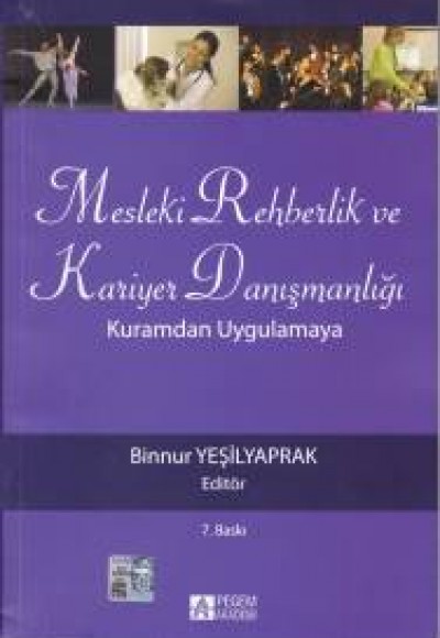 Pegem Akademi Mesleki Rehberlik ve Kariyer Danışmanlığı: Kuramdan Uygulamaya Pegem Akademi Mesleki Rehberlik ve Kariyer Danışmanlığı: Kuramdan Uygulamaya