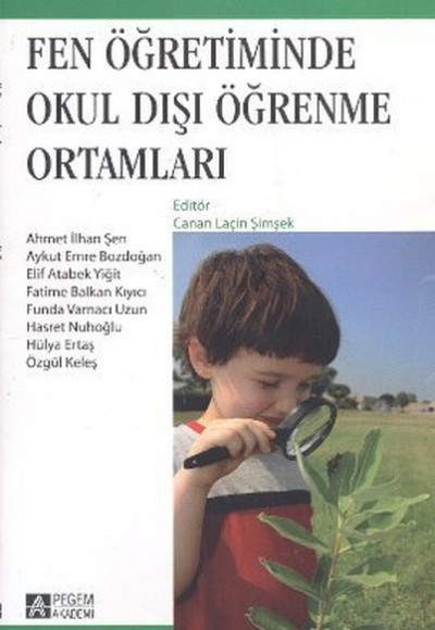 Fen Öğretiminde Okul Dışı Öğrenme Ortamları Fen Öğretiminde Okul Dışı Öğrenme Ortamları