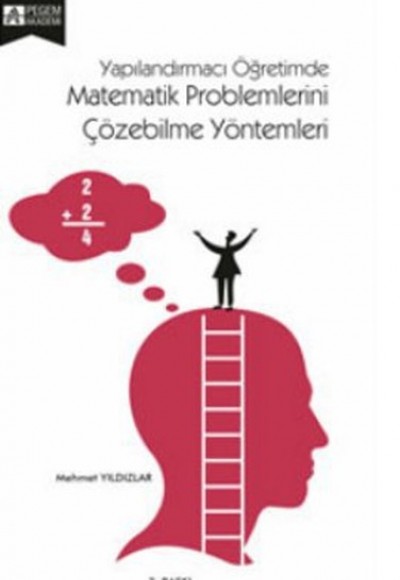 Matematik Problemlerini Çözebilme Yöntemleri Matematik Problemlerini Çözebilme Yöntemleri