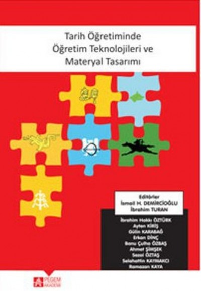 Tarih Öğretiminde Öğretim Teknolojileri ve Materyal Tasarımı Tarih Öğretiminde Öğretim Teknolojileri ve Materyal Tasarımı