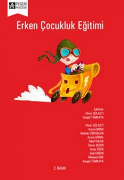 Erken Çocukluk Eğitimi (Songül Tümkaya-Fikret Gülaçtı) Erken Çocukluk Eğitimi (Songül Tümkaya-Fikret Gülaçtı)