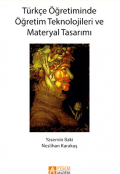 Türkçe Öğretiminde Öğretim Teknolojileri ve Materyal Tasarımı Türkçe Öğretiminde Öğretim Teknolojileri ve Materyal Tasarımı