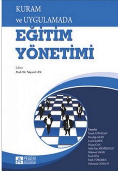Kuram ve Uygulamada Eğitim Yönetimi Kuram ve Uygulamada Eğitim Yönetimi