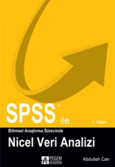 SPSS ile Bilimsel Araştırma Sürecinde Nicel Veri Analizi SPSS ile Bilimsel Araştırma Sürecinde Nicel Veri Analizi