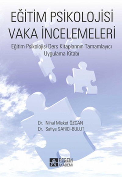Eğitim Psikolojisi Vaka İncelemeleri Eğitim Psikolojisi Vaka İncelemeleri