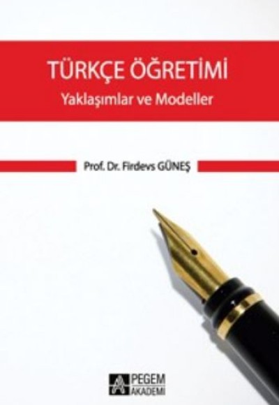 Türkçe Öğretimi / Yaklaşımlar ve Modeller Türkçe Öğretimi / Yaklaşımlar ve Modeller