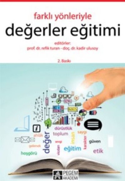 Farklı Yönleriyle Değerler Eğitimi Farklı Yönleriyle Değerler Eğitimi