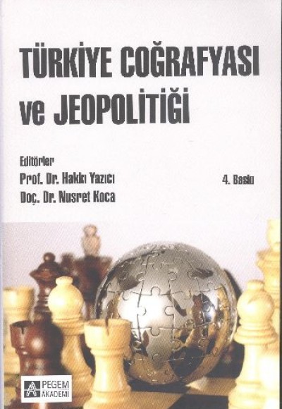 Türkiye Coğrafyası ve Jeopolitiği Türkiye Coğrafyası ve Jeopolitiği