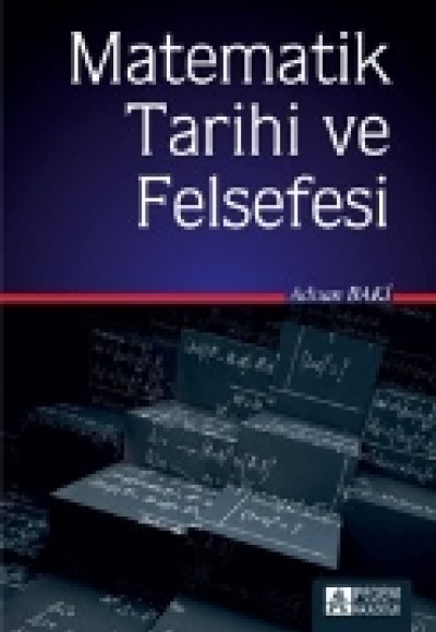 Matematik Tarihi ve Felsefesi Matematik Tarihi ve Felsefesi