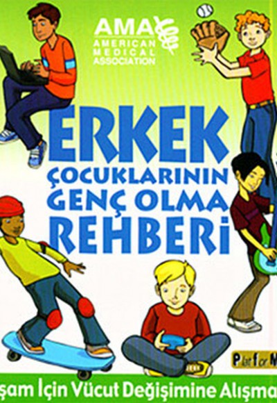 Erkek Çocuklarının Genç Olma Rehberi Erkek Çocuklarının Genç Olma Rehberi