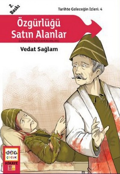 Özgürlüğü Satın Alanlar (Çanakkale'nin Kahramanları) / Tarihte Geleceğin İzleri:4 Özgürlüğü Satın Alanlar (Çanakkale'nin Kahramanları) / Tarihte Geleceğin İzleri:4