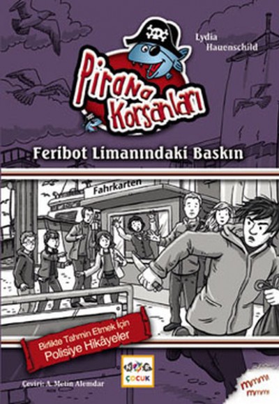 Feribot Limanındaki Baskın Feribot Limanındaki Baskın
