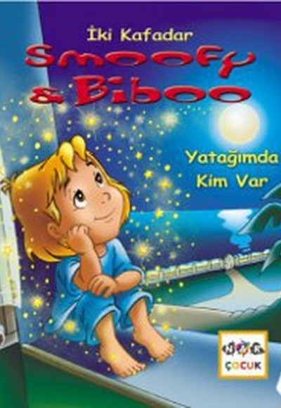 Yatağımda Kim Var / İki Kafadar Smoofy ve Biboo -1 Yatağımda Kim Var / İki Kafadar Smoofy ve Biboo -1