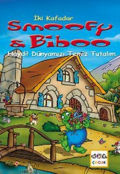 Haydi! Dünyamızı Temiz Tutalım / İki Kafadar Smoofy ve Biboo -4 Haydi! Dünyamızı Temiz Tutalım / İki Kafadar Smoofy ve Biboo -4