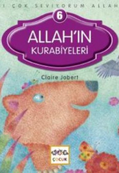 Allah'ın Kurabiyeleri / Seni Çok Seviyorum Allah'ım -6 Allah'ın Kurabiyeleri / Seni Çok Seviyorum Allah'ım -6