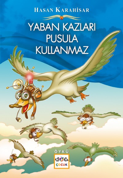 Yaban Kazları Pusula Kullanmaz Yaban Kazları Pusula Kullanmaz