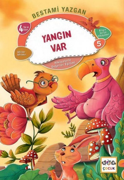 Yangın Var - Bilgin Serçe Hikayeleri 5 Yangın Var - Bilgin Serçe Hikayeleri 5