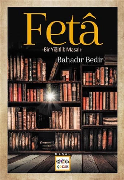 Feta - Bir Yiğitlik Masalı Feta - Bir Yiğitlik Masalı