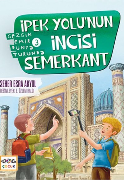 İpek Yolu’nun İncisi Semerkant İpek Yolu’nun İncisi Semerkant