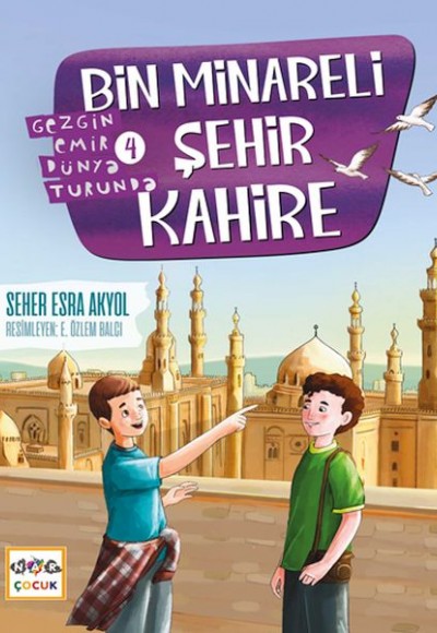 Bin Minareli Şehir Kahire-Gezgin Emir Dünya Turunda-4 Bin Minareli Şehir Kahire-Gezgin Emir Dünya Turunda-4