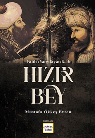 Fatihi Yargılayan Kadı Hızır Bey Fatihi Yargılayan Kadı Hızır Bey