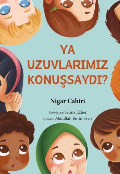 Ya Uzuvlarımız Konuşsaydı ? Ya Uzuvlarımız Konuşsaydı ?